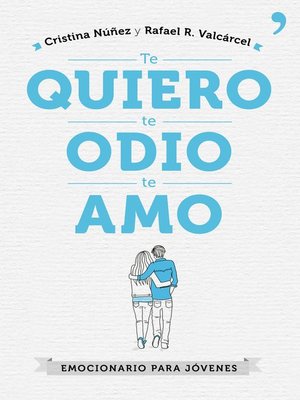 cover image of Te quiero, te odio, te amo